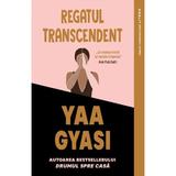 Regatul transcendent - Yaa Gyasi, editura Litera