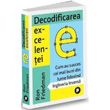 Decodificarea excelentei - Ron Friedman, editura Publica