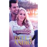 De acum, pentru totdeauna - Bella Andre, editura Lira