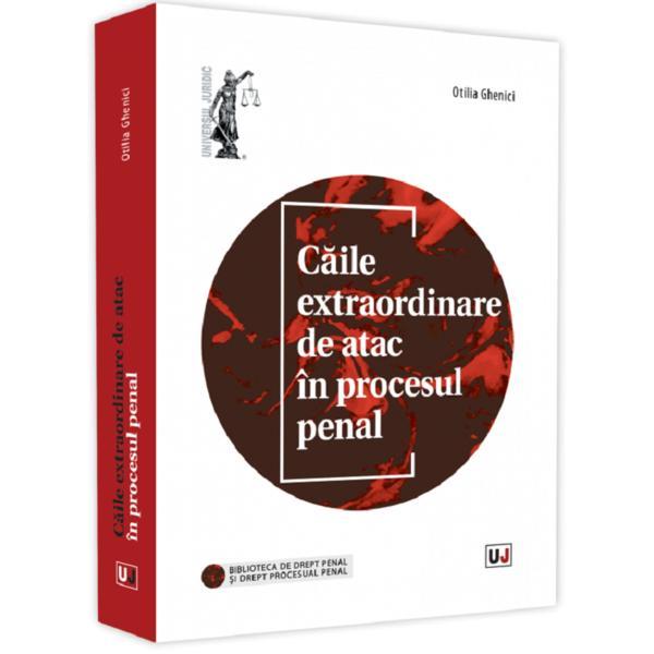 Caile extraordinare de atac in procesul penal - otilia ghenici