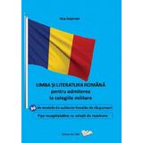 Limba si literatura romana pentru admiterea la colegiile militare - Nicu Stejerean, editura Ars Libri