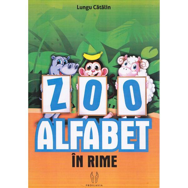 Zooalfabet in rime - catalin lungu, editura proilavia