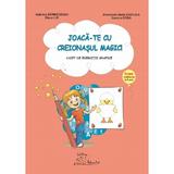 Joaca-te cu creionasul magic! 4-5 ani - Gabriela Berbeceanu, Elena Ilie, Smaranda Maria Cioflica, Daniela Dosa, editura Tehno-art