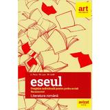 Eseul. Literatura romana. Pregatire individuala pentru proba scrisa: Bacalaureat - L. Paicu, M. Lupu, M. Lazar, editura Grupul Editorial Art