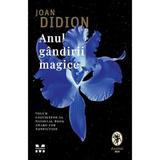 Anul gandirii magice - Joan Didion