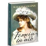 Femeia in alb - Wilkie Collins, editura Orizonturi