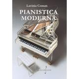 Pianistica moderna - Lavinia Coman, editura Grafoart