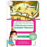 Calatorie prin lumea textelor literare clasa 3 partea a ii-a varianta a - dana oprea, laura raducan