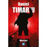 Tenebre. Miercuri - Daniel Timariu, editura Tritonic