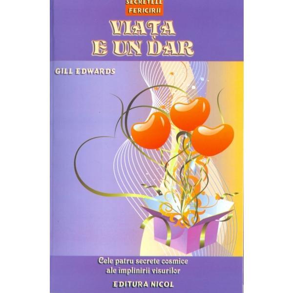 Viata e un dar - gill edwards, editura nicol