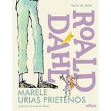 Marele urias prietenos - Roald Dahl, editura Grupul Editorial Art