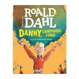 Danny, campionul lumii - Roald Dahl, editura Grupul Editorial Art
