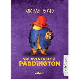 Noi aventuri cu Paddington - Michael Bond, editura Grupul Editorial Art