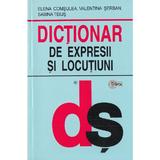 Dictionar de expresii si locutiuni - Elena Comsulea, Valentina Serban, Sabina Teius, editura Stiinta