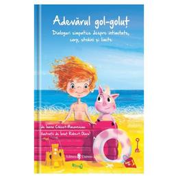 Adevarul gol-golut - ioana chicet-macoveiciuc, editura univers