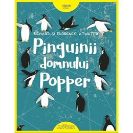Pinguinii domnului Popper - Richard si Florence Atwater, editura Grupul Editorial Art