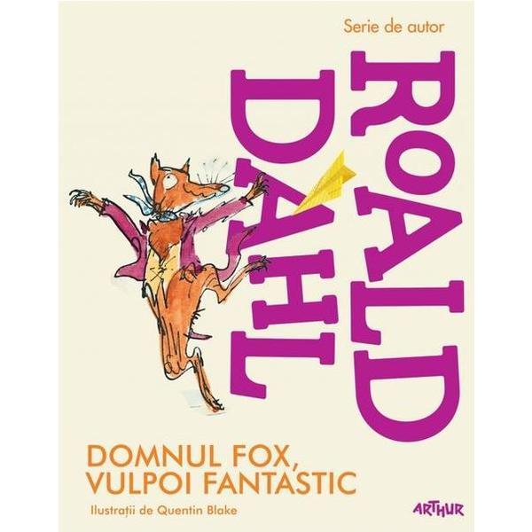 Domnul Fox, vulpoi fantastic - Roald Dahl, editura Grupul Editorial Art
