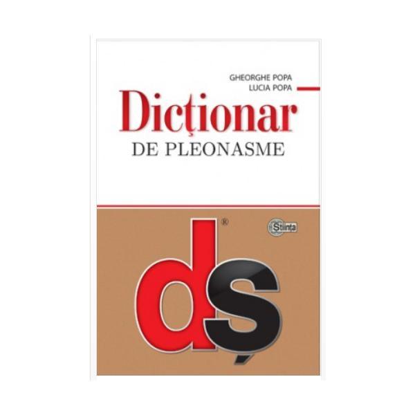Dictionar De Pleonasme - Gheorghe Popa, Lucia Popa