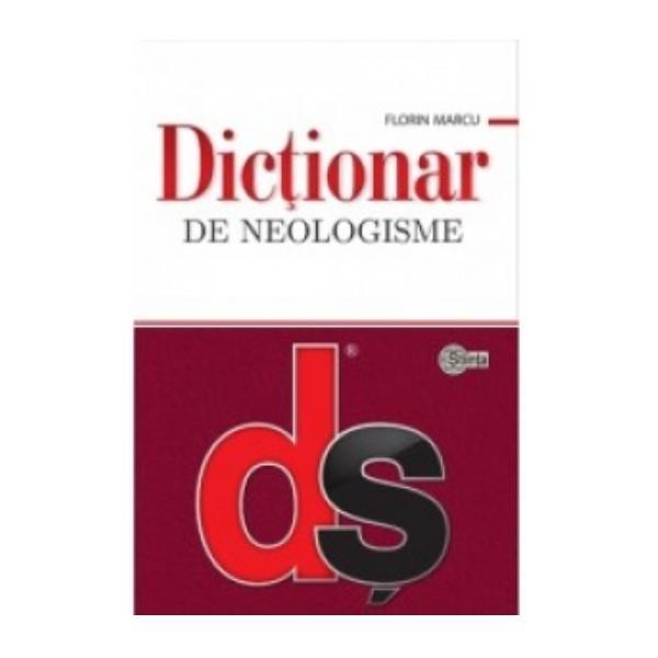 Dictionar de neologisme - florin marcu