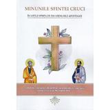 Minunile Sfintei Cruci in vietile sfintilor din vremurile apostolice - Nicodim Mandita, editura Agapis