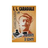 Momente si schite - I.L. Caragiale, editura Andreas