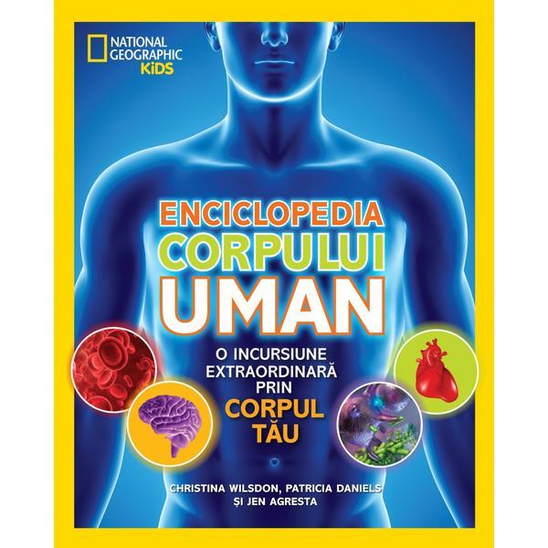 Enciclopedia Corpului Uman - National Geographic Kids, editura Litera