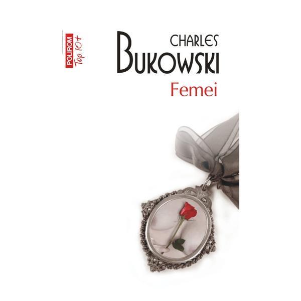 Femei - Charles Bukowski, editura Polirom
