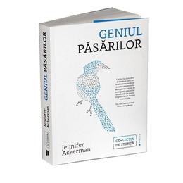 Geniul pasarilor - jennifer ackerman, editura publica