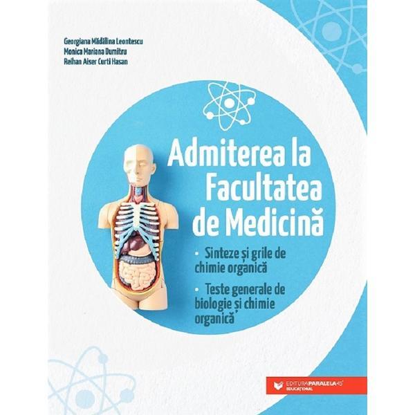 Admiterea la facultatea de medicina. sinteze si teste. chimie organica. biologie - reihan aiser curti hasan, monica mariana dumitru, georgiana madalina leontescu, editura paralela 45