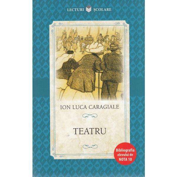 Teatru - Ion Luca Caragiale, editura Litera