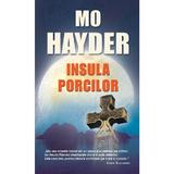 Insula porcilor - Mo Hayder, editura Rao