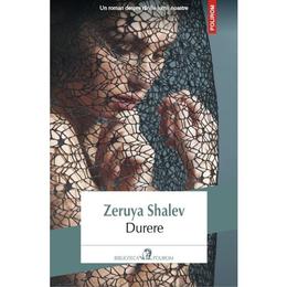 Durere - zeruya shalev, editura polirom