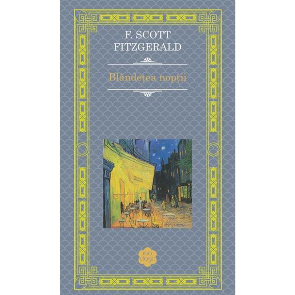 Blandetea noptii - F. Scott Fitzgerald, editura Rao