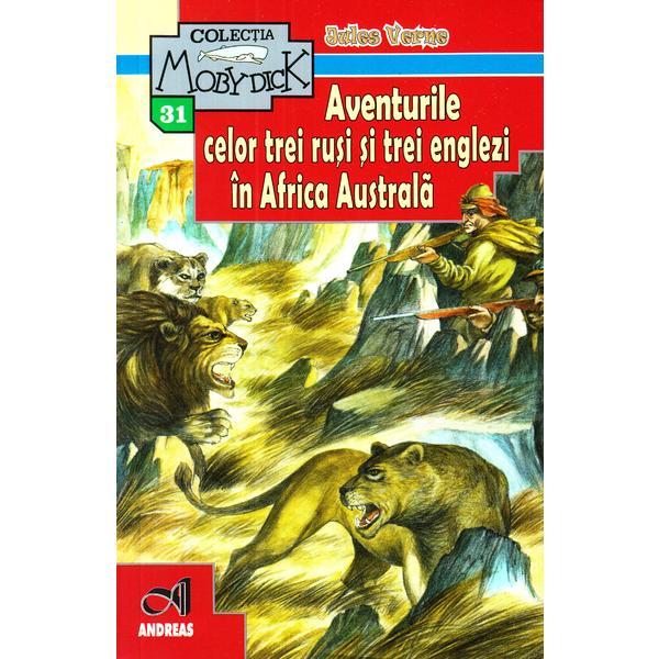 Aventurile celor trei rusi si trei englezi in Africa Australa - Julesc Verne, editura Andreas