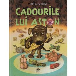 Cadourile lui Aston - Lotta Geffenblad, editura Cartea Copiilor