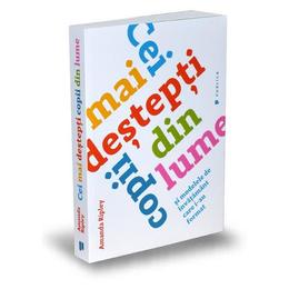 Cei mai destepti copii din lume - amanda ripley, editura publica