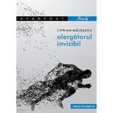 Alergatorul invizibil - Ciprian Macesaru, editura Paralela 45