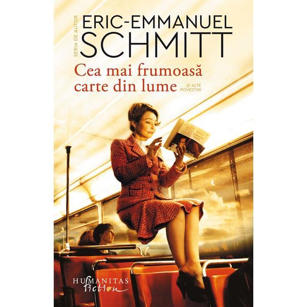 Cea mai frumoasa carte din lume - Eric-Emmanuel Schmitt, editura Humanitas