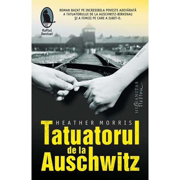 Tatuatorul de la Auschwitz - Heather Morris, editura Humanitas