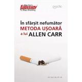 In sfarsit, nefumator. metoda usoara a lui Allen Carr - Allen Carr