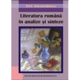 Literatura romana in analize si sinteze - Emil Alexandrescu, editura Didactica Si Pedagogica