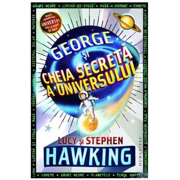 George si cheia secreta a universului - Lucy si Stephen Hawking, editura Humanitas
