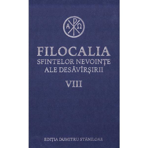 Filocalia 8 sfintelor nevointe ale desavarsirii ed.2017, editura humanitas