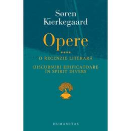 Opere iv - soren kierkegaard, editura humanitas