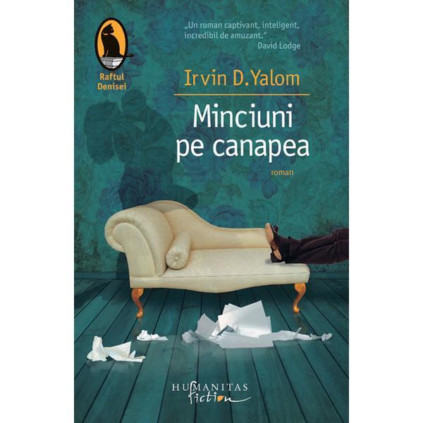 Minciuni pe canapea - irvin d. yalom, editura humanitas
