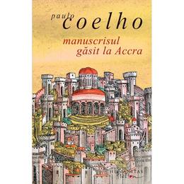 Manuscrisul gasit la accra ed.2014 - paulo coelho, editura humanitas