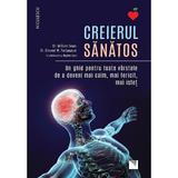 Creierul sanatos -  dr. William Sears, dr. Vincent M. Fortanasce, Hayden Sears, editura Niculescu