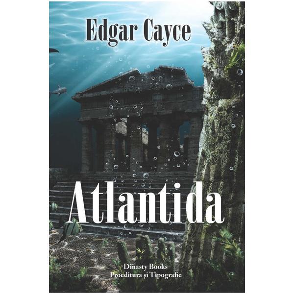 Atlantida - Edgar Cayce, Dinasty Books Proeditura Si Tipografie