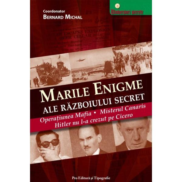 Marile enigme ale Razboiului Secret - Bernard Michael, Pro Editura Si Tipografie