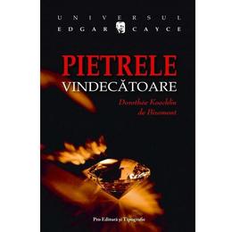 Pietrele vindecatoare - Dorothee Koechlin de Bizemont, Pro Editura Si Tipografie